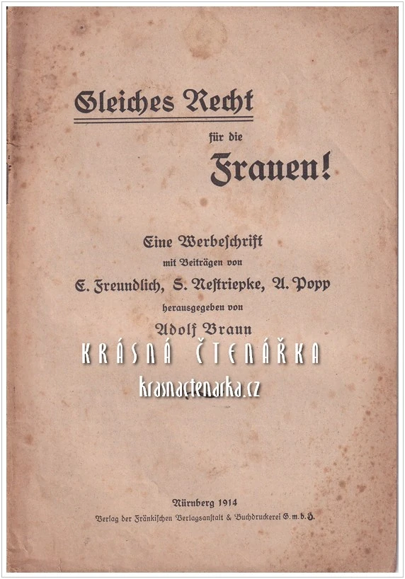 GLEICHES RECHT FÜR DIE FRAUEN !, Eine Werbeschrift mit Beiträgen von E. Freundlich, S. Nestriepke, A. Popp (Stejné právo pro ženy!)