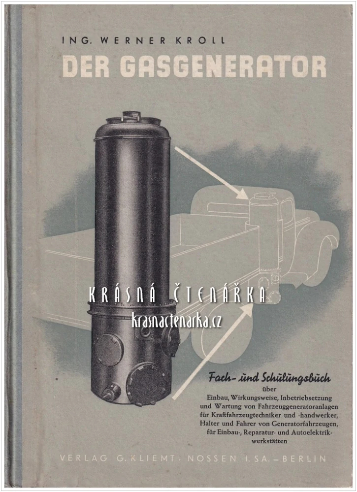 DER GASGENERATOR (Kroll Werner) (Plynové generátory pro motorová vozidla)