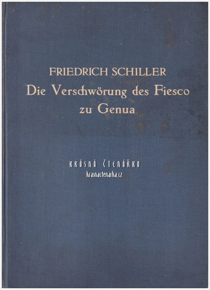 DIE VERSCHWÖRUNG DES FIESCO ZU GENUA | 3 rukopisné podpisy Rolfa Schotta (Schiller Friedrich, il. Schott Rolf)