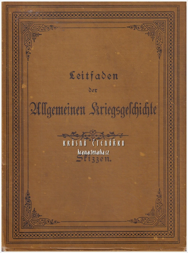 LEITFADEN DER ALLGEMEINEN KRIEGGESCHICHTE - SKIZZEN | Průvodce válečnými dějinami, mapové přílohy