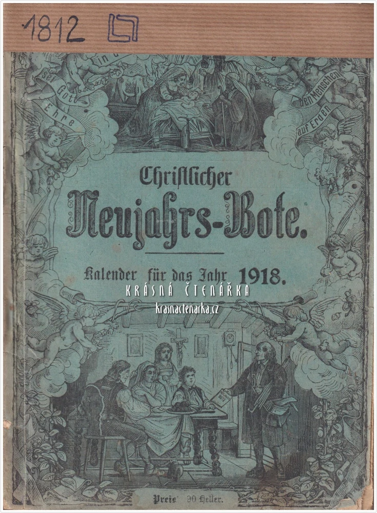 CHRISTLICHER NEUJAHRS - BOTE. Kalender für das Jahr 1918, 41. Jahrgang | Vydavatel: Katholische Verlagsanstalt, Buch- und Kunstdruckerei J. Steinbrener, Winterberg / Vimperk