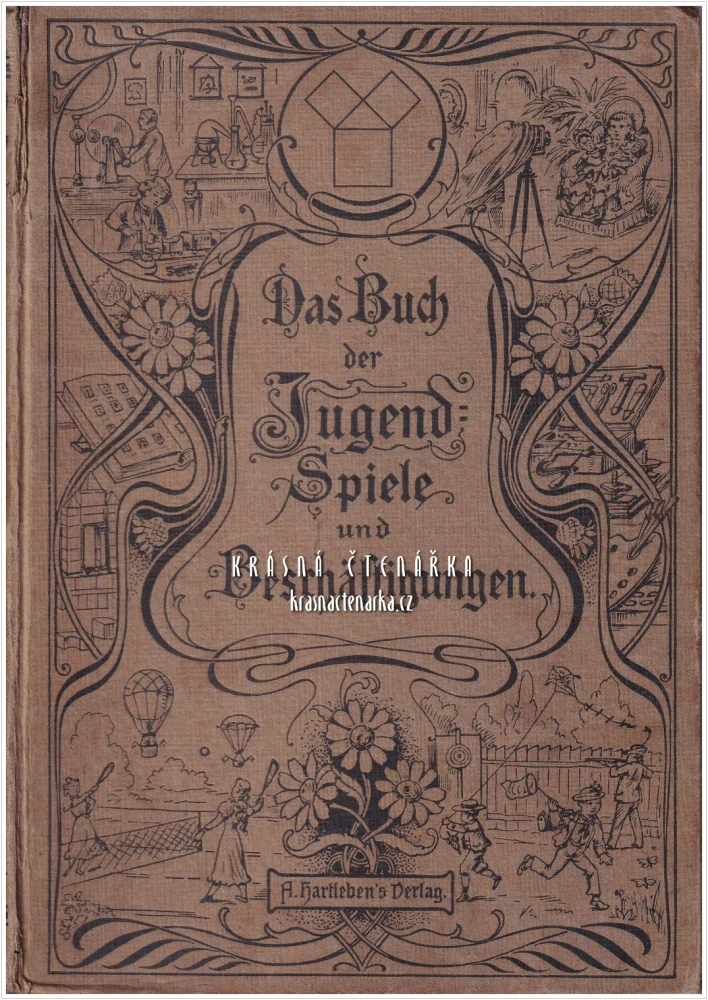 DAS BUCH DER JUGEND-SPIELE UND BESCHÄFTIGUNGEN für Knaben und Mädchen von 3-16 Jahren (Moser Felix) | Kniha her pro chlapce a dívky
