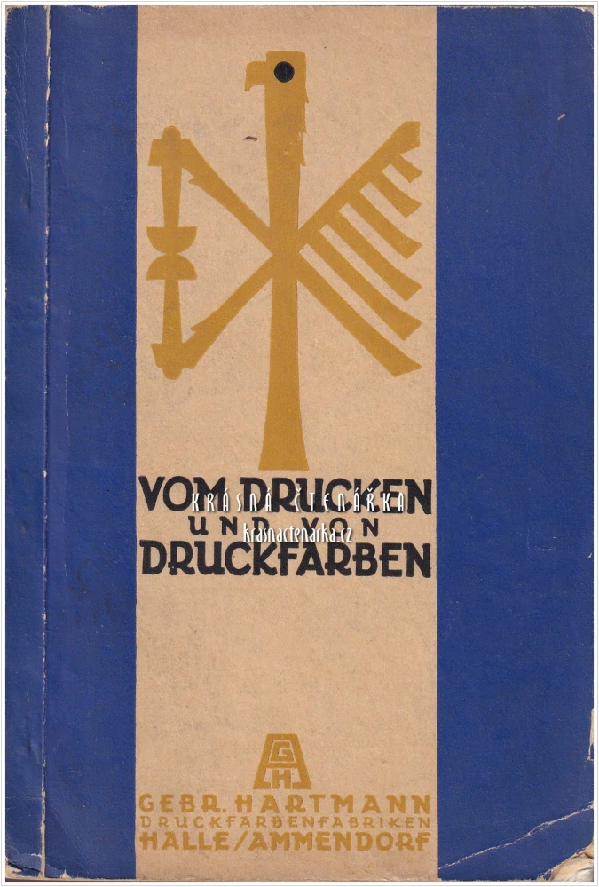 VOM DRUCKEN UND VOM DRUCKFARBEN (Gebr. Hartmann, Druckfarbenfabriken, Halle/Saale-Ammendorf) | Historie a technika tisku a výroba tiskových barev