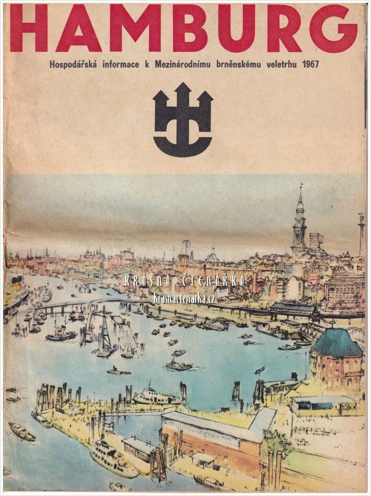 HAMBURG – HOSPODÁŘSKÁ INFORMACE K MEZINÁRODNÍMU BRNĚNSKÉMU VELETRHU 1967 | Dobová propagační brožura