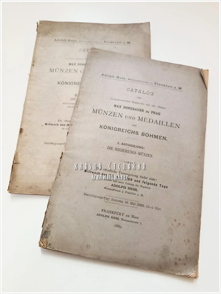 CATALOG DER NACHGELASSENEN SAMMLUNG DES SEL. HERRN MAX DONEBAUER ZU PRAG – MÜNZEN UND MEDAILLEN DES KÖNIGREICHS BÖHMEN I. + II. (aukční dům Adolph Hess)| Aukční katalog mincí a medailí Českého království z pozůstalosti pražského sběratele Maxe Donebauera