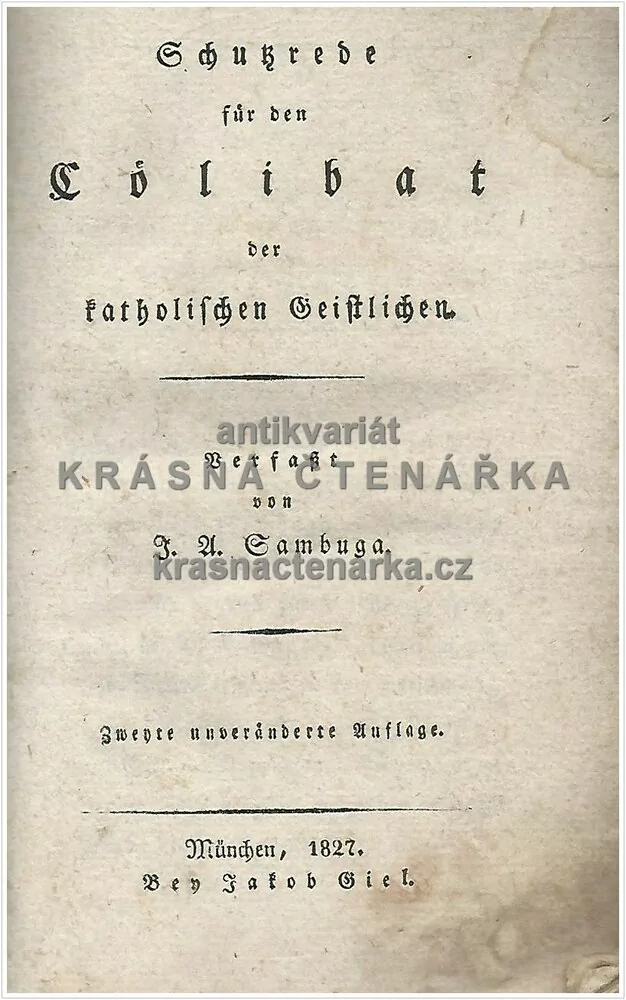 SCHUTZREDE FÜR DEN CÖLIBAT DER KATHOLISCHEN GEISTLICHEN (Sambuda Joseph Anton), vydáno 1827