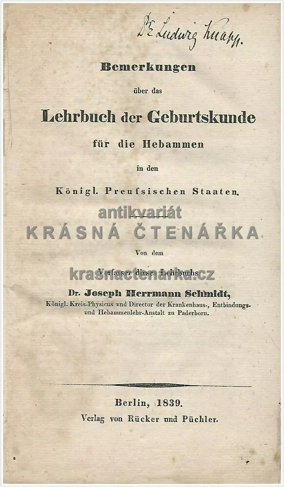 BEMERKUNGEN ÜBER DAS LEHRBUCH DER GEBURTSKUNDE FÜR DIE HEBAMMEN (Schmidt Joseph Herrmann) (porodnictví), vydáno 1839