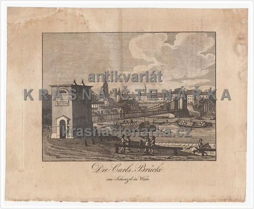 DIE CARL-BRÜCKE AM SCHANZEN IN WIEN (RAKOUSKO) (mědirytina) 