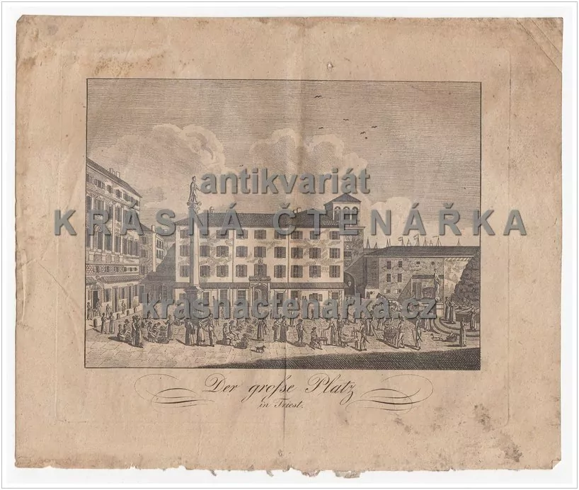 DER GOSSE PLATZ IN TRIEST (TRIESTE, TERST)(mědirytina)