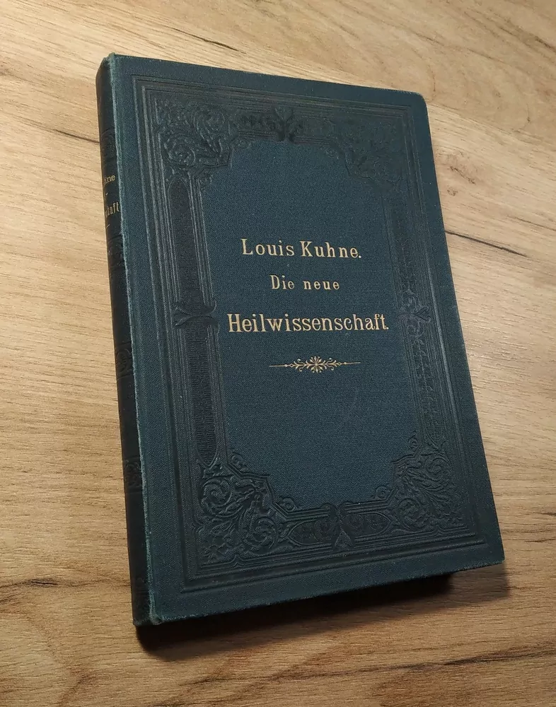 DIE NEUE HEILWISSENSCHAFT oder die Lehre der Einheit der Krankheiten(Kuhne Louis) 