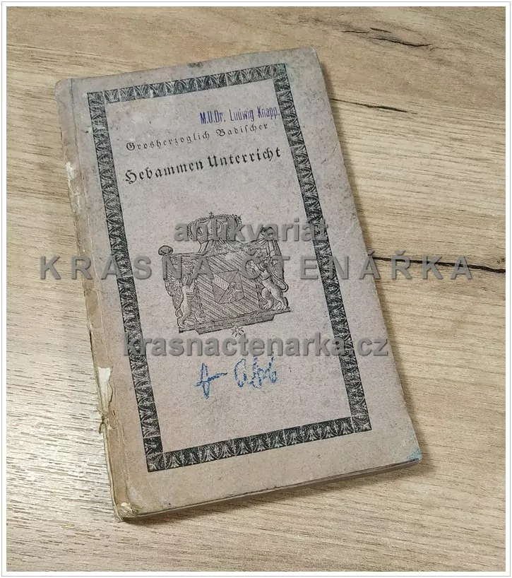 GROßHERZOGLICH BADISCHER HEBAMMEN UNTERRICHT (Porodnictví pro porodní báby), vydáno 1809