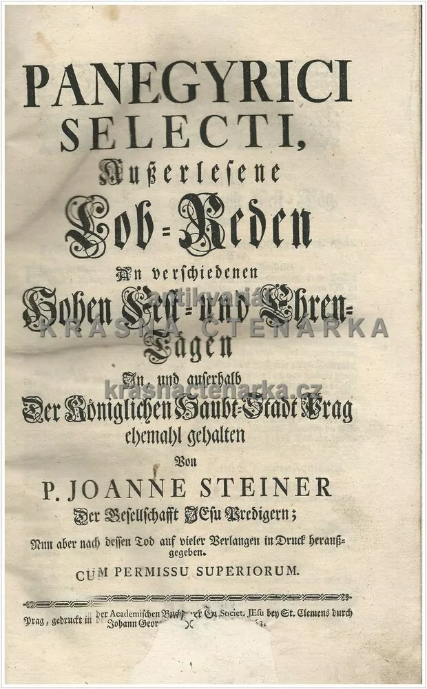 Panegyrici Selecti, Außerlesene Lob-Reden ... (Steiner Jan), vydáno 1763