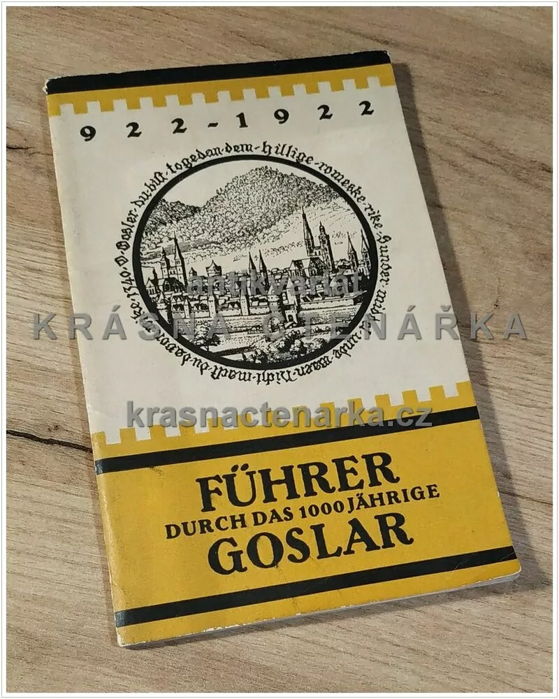 922 - 1922, FÜHRER DURCH DAS 1000 JÄHRIGE GOSLAR und seine Umgebung 