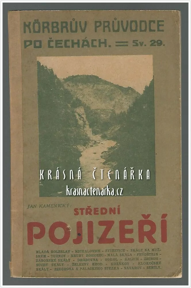 Körbrův průvodce po Čechách: STŘEDNÍ POJIZEŘÍ (Kamenický Jan)