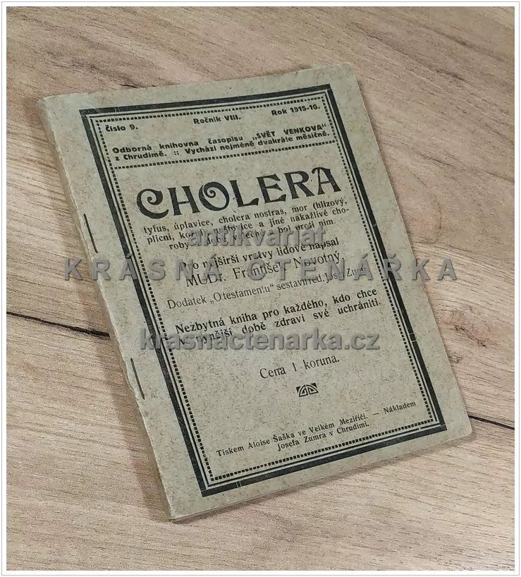 CHOLERA, tyfus, úplavice, mor, neštovice a jiné nakažlivé choroby v době válečné a boj proti nim (Novotný František)