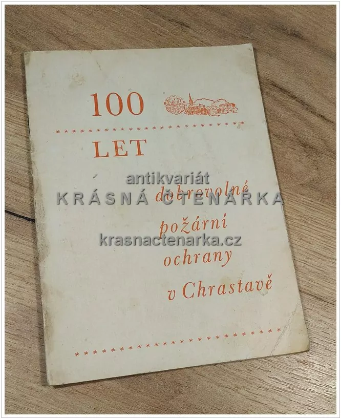 100 LET DOBROVOLNÉ POŽÁRNÍ OCHRANY V CHRASTAVĚ