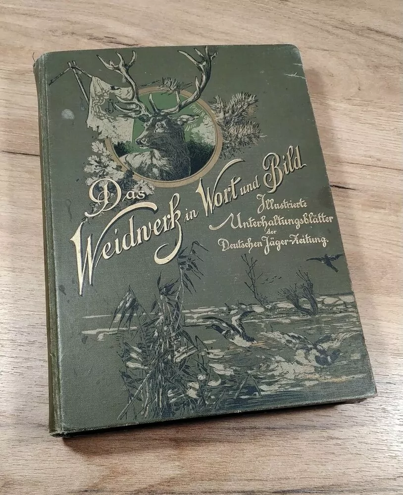 DAS WEIDWERK IN WORT UND BILD, Illustrierte jagdliche Unterhaltungsblätter zur "Deutschen Jäger-Zeitung", Siebzehnter Band 1907 / 1908
