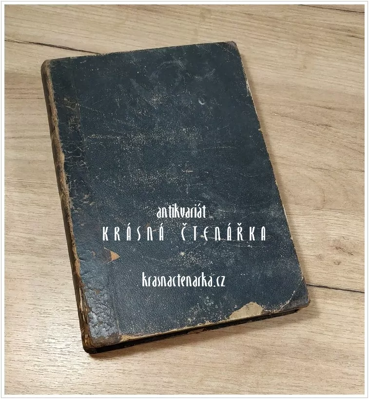 KANCIONÁL čili KNIHA DUCHOVNÍCH ZPĚVŮ pro kostelní i domácí pobožnost, vydáno 1863