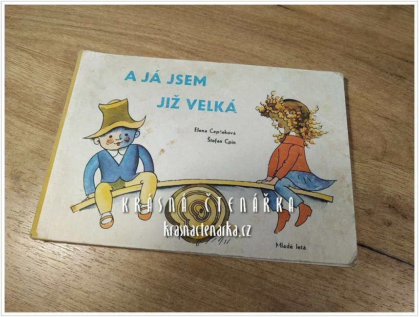 A JÁ JSEM JIŽ VELKÁ (Čepčeková Elena, il. Cpin Štefan)