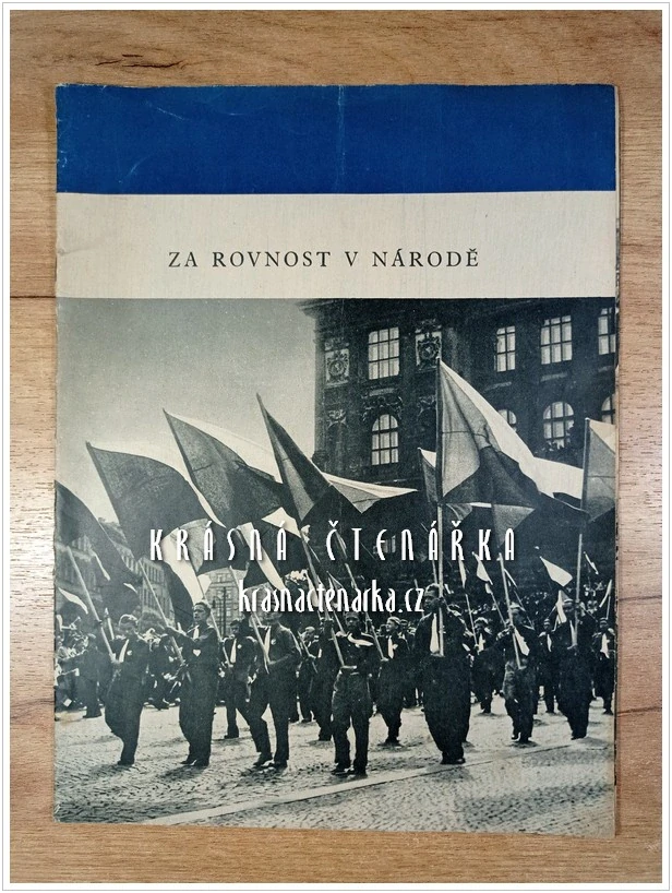 ZA ROVNOST V NÁRODĚ (Slavnostní průvod Prahou v roce 1945)