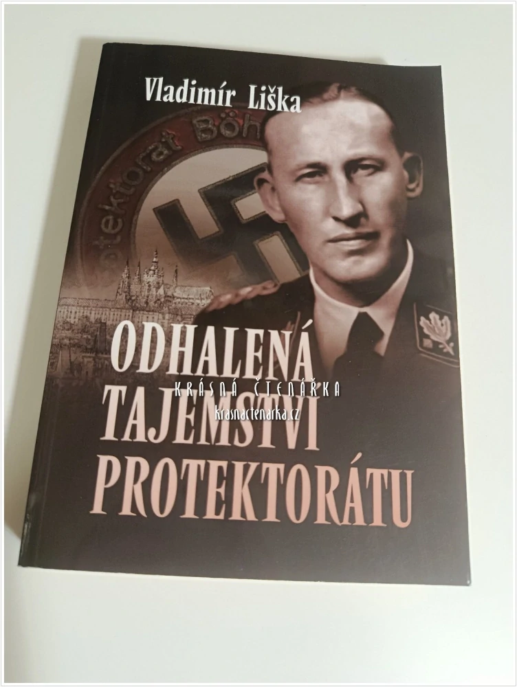 ODHALENÁ TAJEMSTVÍ PROTEKTORÁTU (Liška Vladimír)