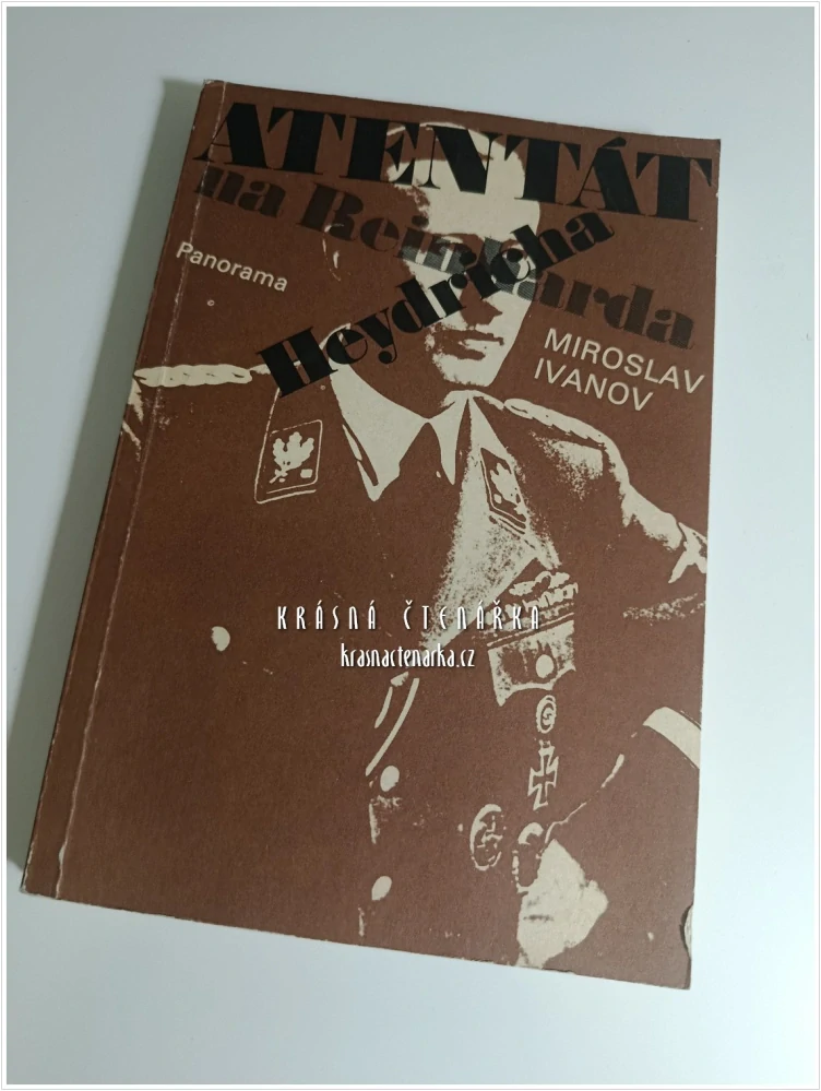 ATENTÁT NA REINHARDA HEYDRICHA (Ivanov Miroslav)