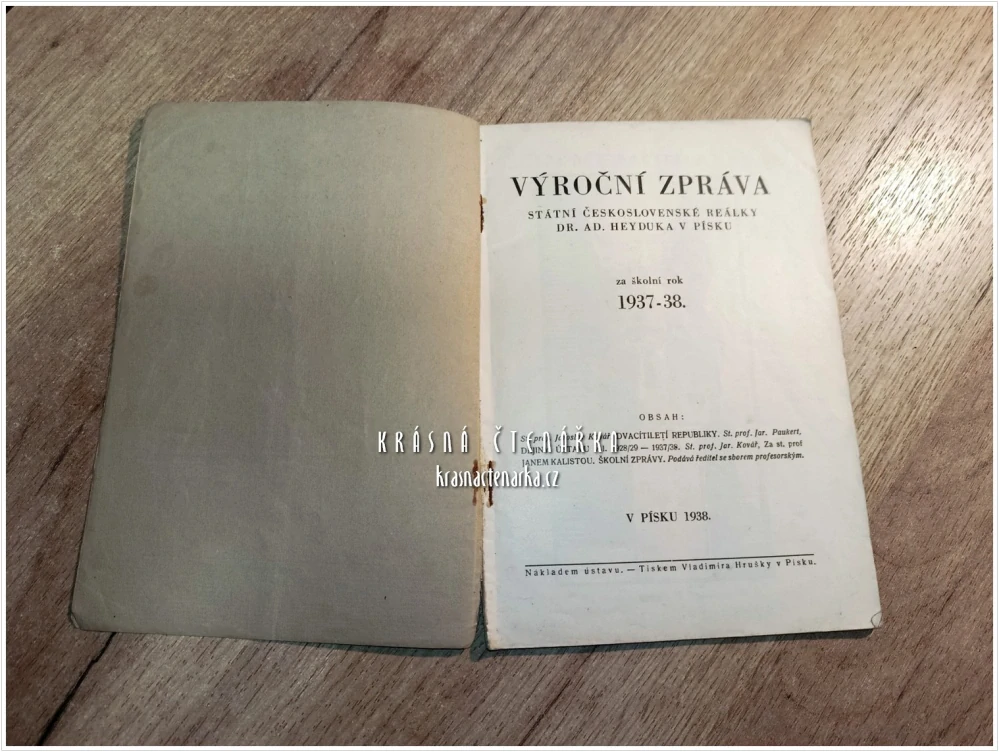 VÝROČNÍ ZPRÁVA STÁTNÍ ČESKOSLOVENSKÉ REÁLKY DR. AD. HEYDUKA V PÍSKU ZA ŠKOLNÍ ROK 1937–38