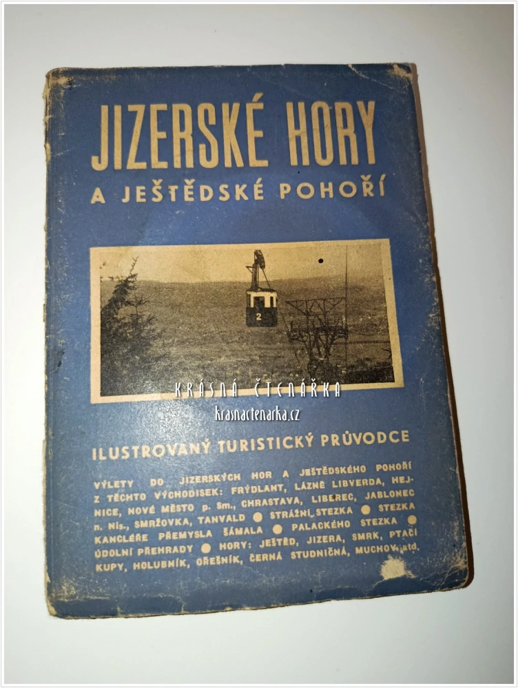 JIZERSKÉ HORY A JEŠTĚDSKÉ POHOŘÍ - Ilustrovaný turistický průvodce + skládaná turistická mapa regionu v měřítku 1:75 000 (Václav Moravec a Alois Janata)