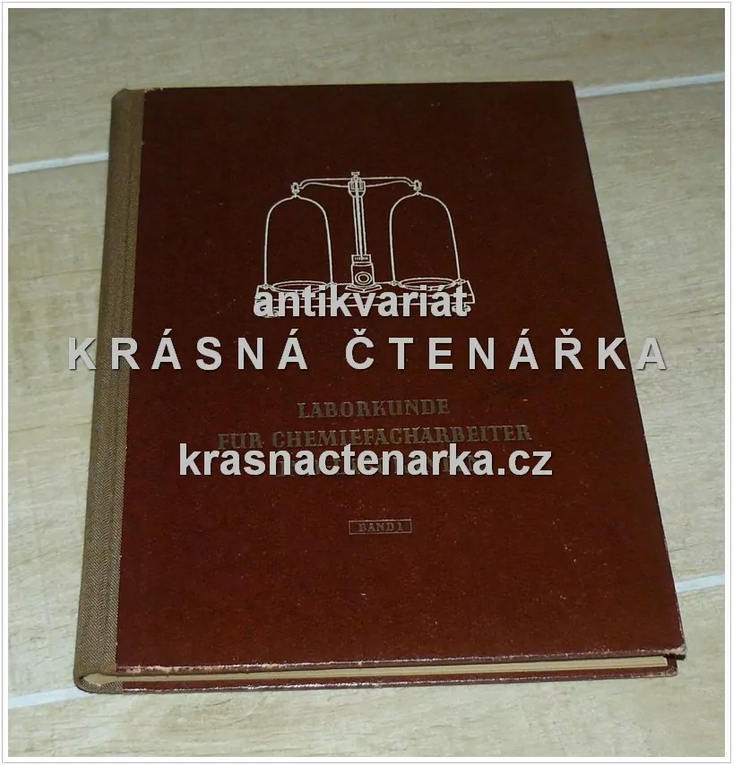 LABORKUNDE FÜR CHEMIEFACHARBEITER UND CHEMIELABORANTEN, Band I.