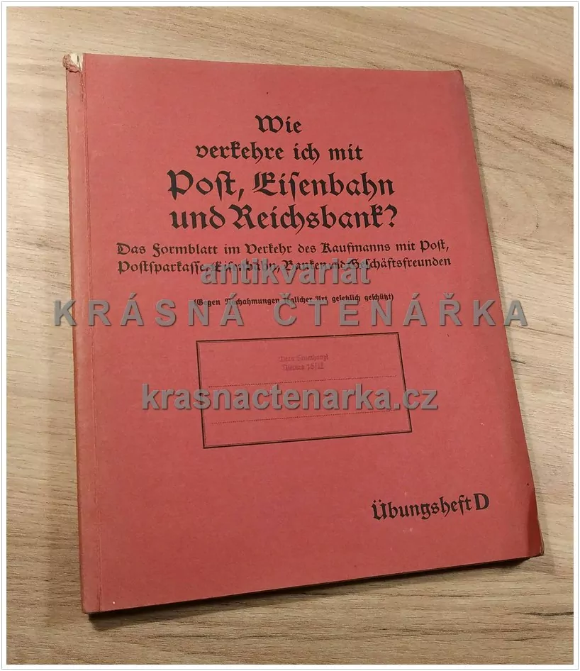 WIE VERKEHRE ICH MIT POST, EISENBAHN UND REICHSBANK ? (Oldenburg / Müller / Naumann / Linden)
