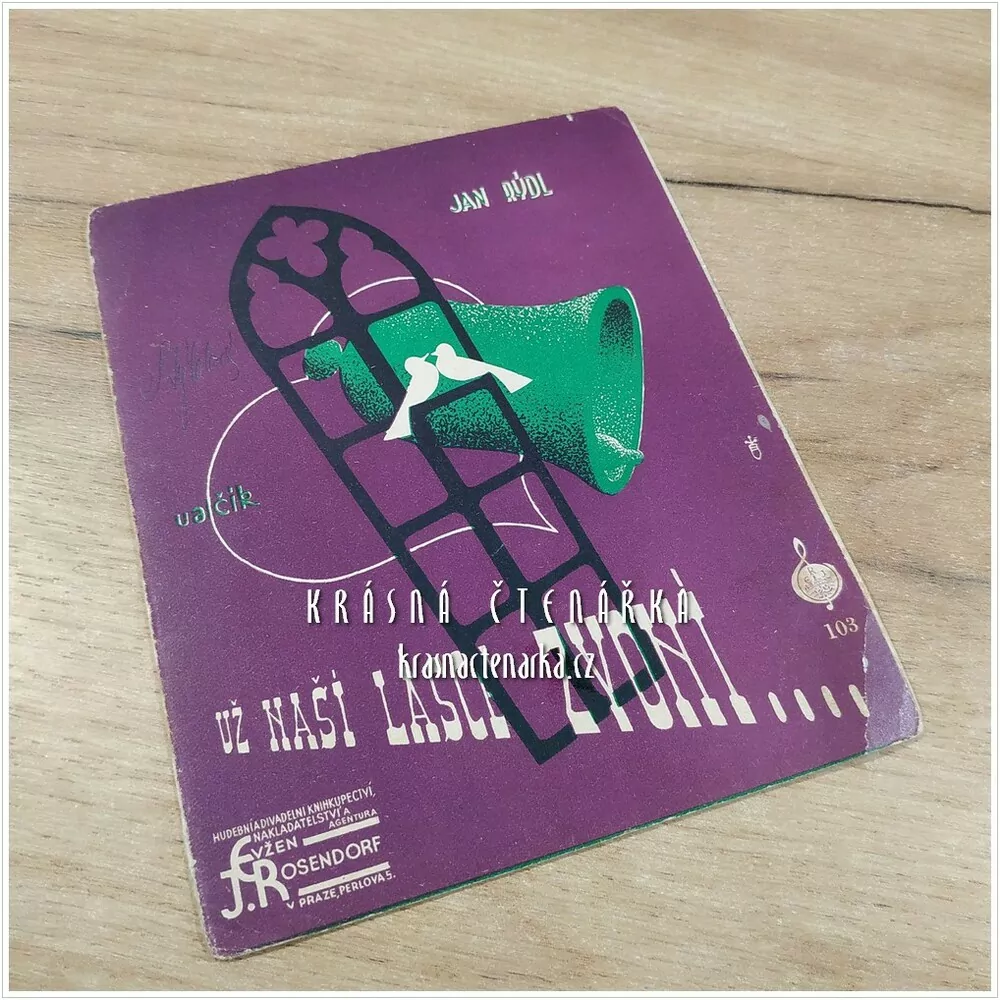 Píseň UŽ NAŠÍ LÁSCE ZVONÍ ...