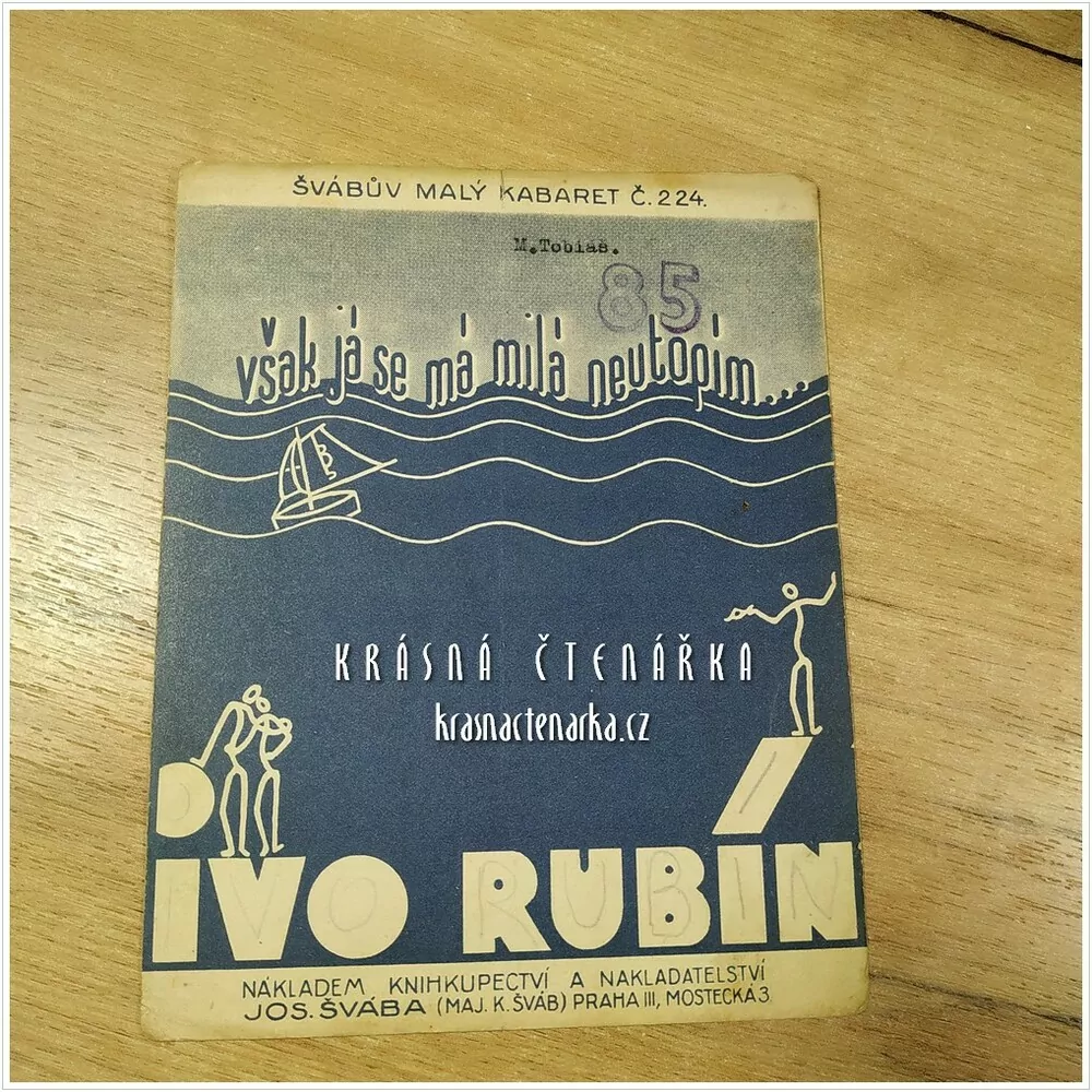 Píseň VŠAK JÁ SE MÁ MILÁ NEUTOPÍM (Nakladatel Jos. Šváb)