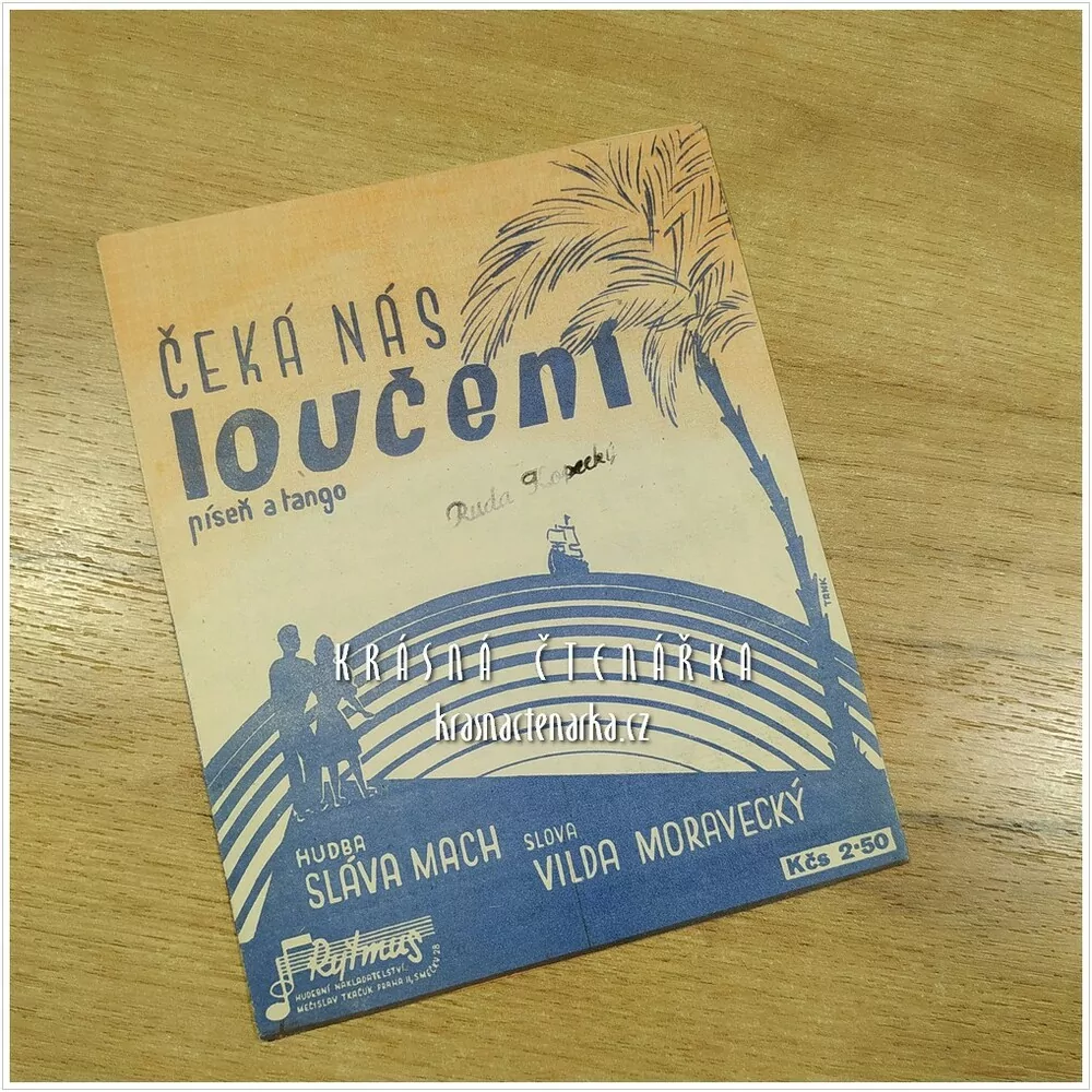 Píseň ČEKÁ NÁS LOUČENÍ