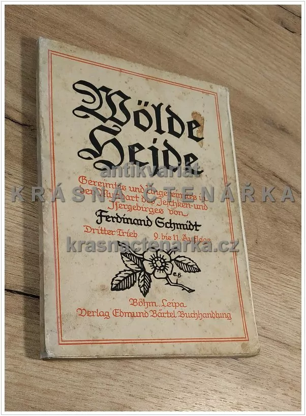 WÖLDE HEJDE, Gereimtes und Ungereimtes in der Mundart des Jeschken- und Isergebirges (Schmidt Ferdinand) (Nářečí Liberecko, Jizerské hory)