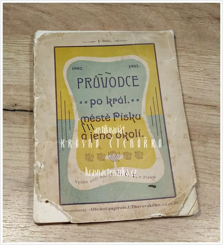 PRŮVODCE PO KRÁL. MĚSTĚ PÍSKU A JEHO OKOLÍ (Brandejs Bedřich)