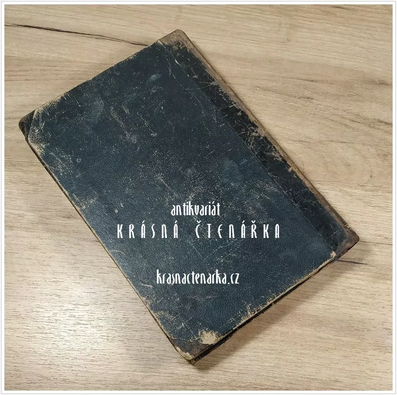 KANCIONÁL čili KNIHA DUCHOVNÍCH ZPĚVŮ pro kostelní i domácí pobožnost, vydáno 1863