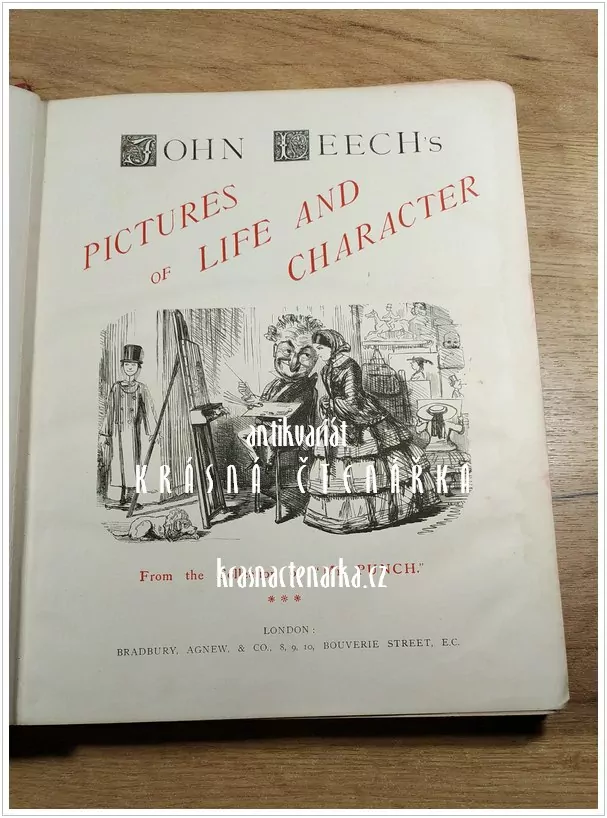 JOHN LEECH´S PICTURES OF LIFE AND CHARACTER ... From the Collection of "Mr. PUNCH" (Leech John)