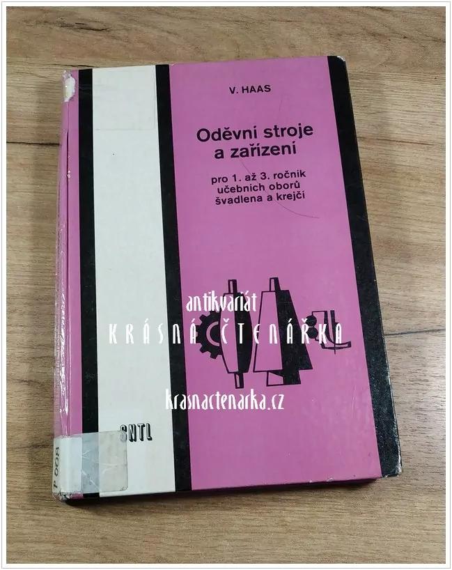 ODĚVNÍ STROJE A ZAŘÍZENÍ pro 1. až 3. ročník učebních oborů švadlena a krejčí (Haas Václav)