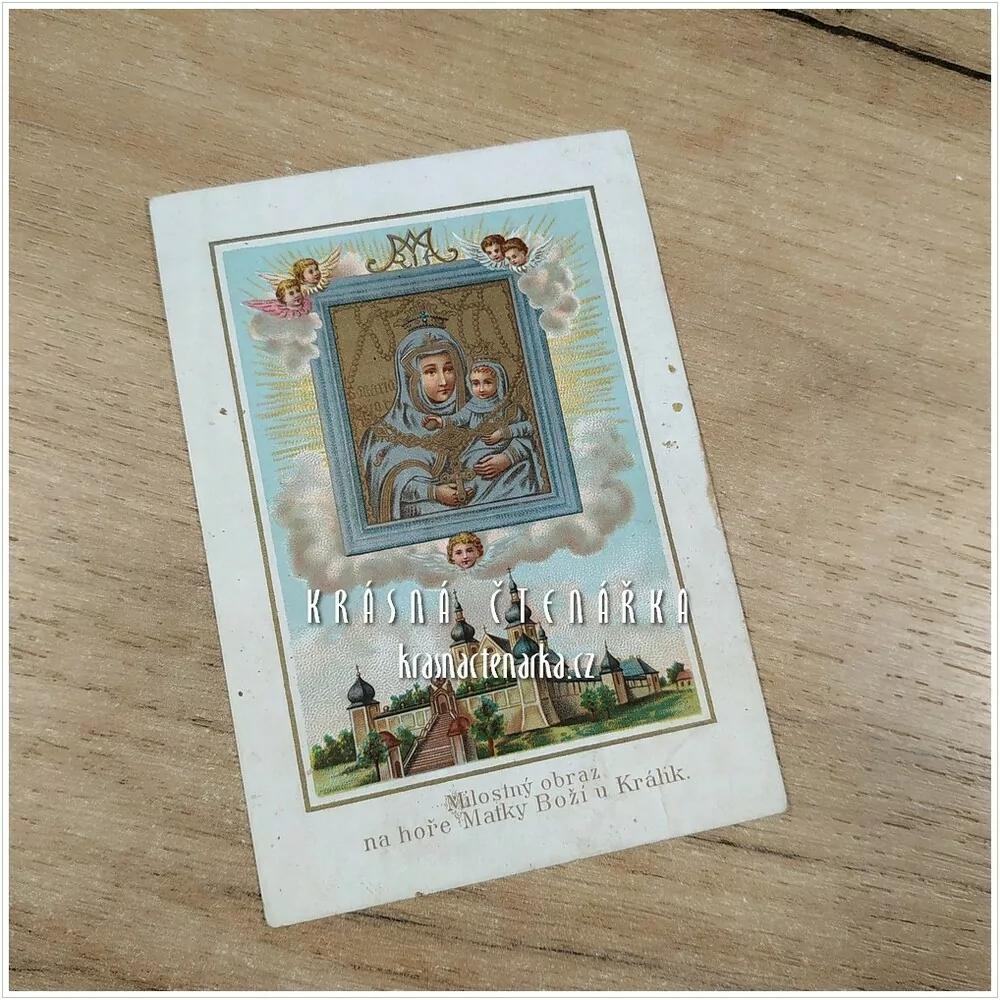 Náboženská ilustrace MILOSTNÝ OBRAZ NA HOŘE MATKY BOŽÍ U KRÁLÍK