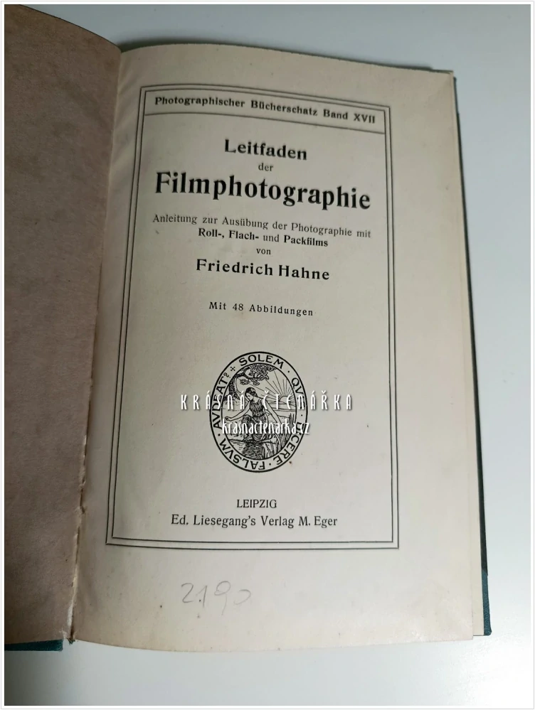 LEITFADEN DER FILMPHOTOFRAPHIE, Anleitung zur Ausübung der Photographie mit Roll-, Flach- und Packfilms (Hahne Friedrich) | fotografování na svitkové, ploché a kazetové filmy|