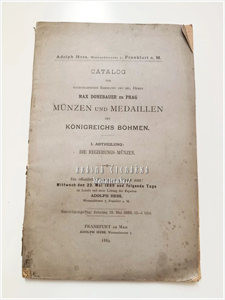CATALOG DER NACHGELASSENEN SAMMLUNG DES SEL. HERRN MAX DONEBAUER ZU PRAG – MÜNZEN UND MEDAILLEN DES KÖNIGREICHS BÖHMEN I. + II. (aukční dům Adolph Hess)| Aukční katalog mincí a medailí Českého království z pozůstalosti pražského sběratele Maxe Donebauera