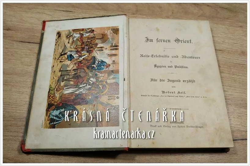 IM FERNEN ORIENT, Reise Erlebnisse und Abenteuer in Ägypten und Palästina  (Keil Robert)