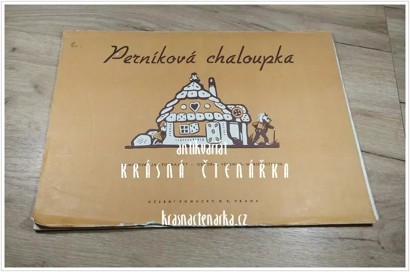 PERNÍKOVÁ CHALOUPKA, pohádka podle Bartošovy Kytice (il. Podhajský Jan)