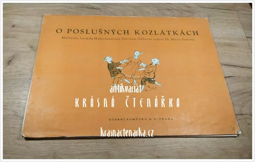 POHÁDKA O POSLUŠNÝCH KOZLÁTKÁCH, pohádka podle Bartošovy Kytice (il. Hoberlandtová-Vávrová Jarmila)