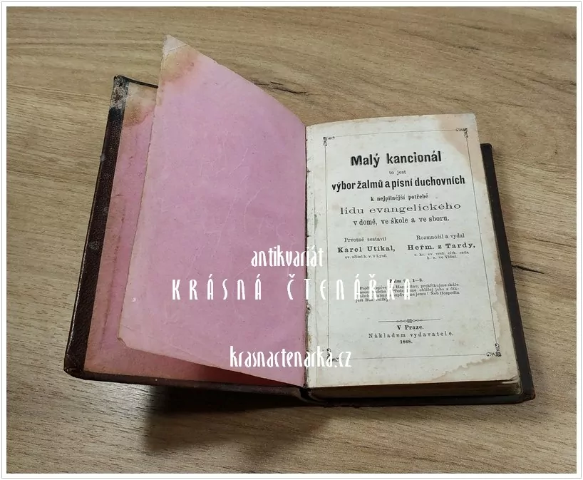 MALÝ KANCIONÁL to jest výbor žalmů a psíní duchovních k nejpilnější potřebě lidu evangelického v domě, ve škole a ve sboru (sestavil Utíkal Karel, 1868)