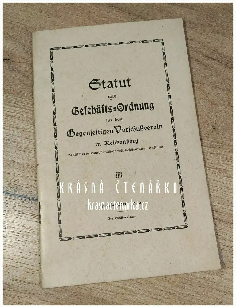 STATUT UND GESCHÄFTS-ORDNUNG für den Gegenseitigen Vorschußverein in Reichenberg