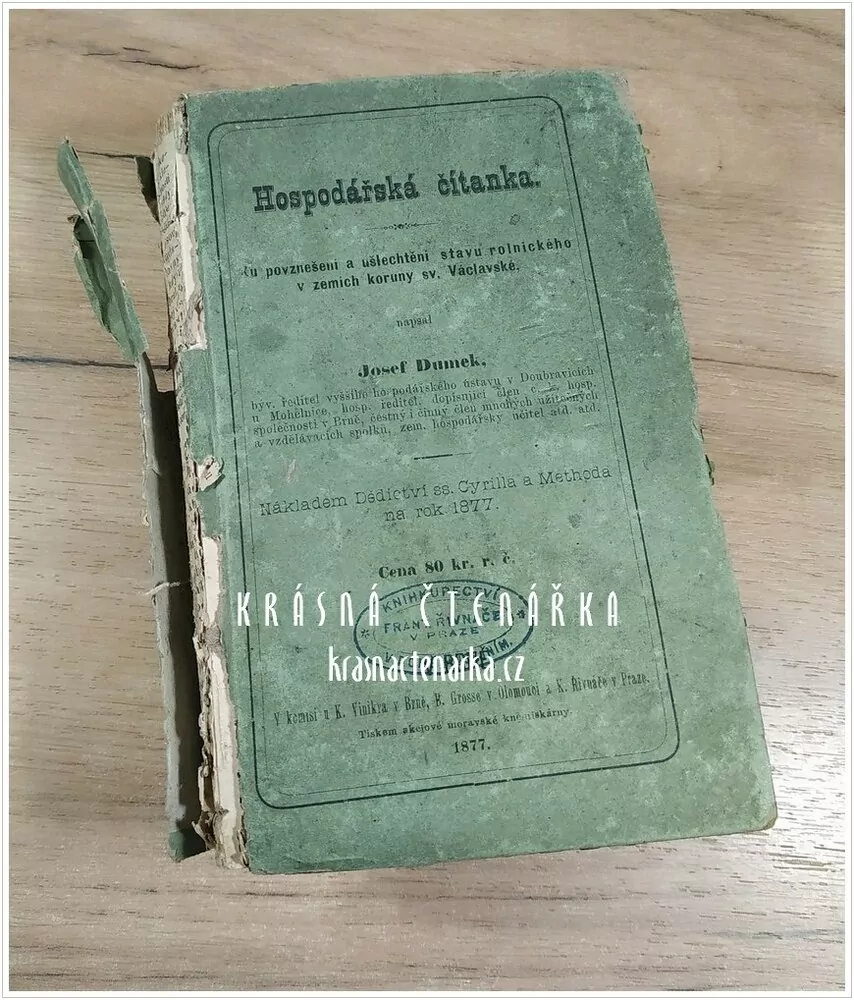 HOSPODÁŘSKÁ ČÍTANKA, K povznešení a ušlechtění stavu rolnického (Dumek Josef)