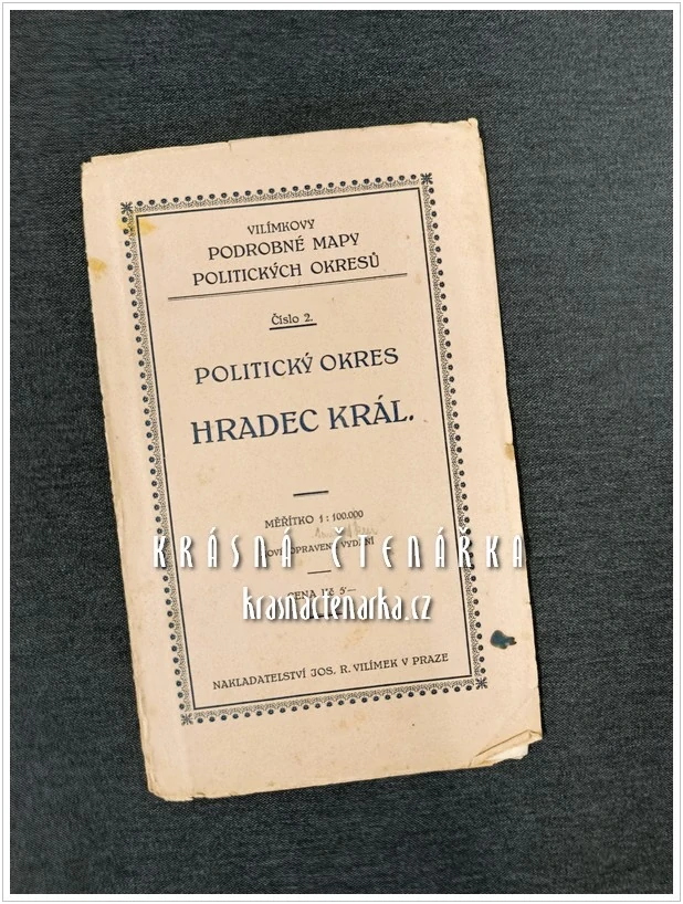 Vilímkovy podrobné mapy politických okresů: POLITICKÝ OKRES HRADEC KRÁLOVÉ