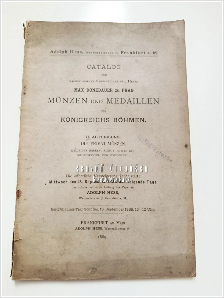 CATALOG DER NACHGELASSENEN SAMMLUNG DES SEL. HERRN MAX DONEBAUER ZU PRAG – MÜNZEN UND MEDAILLEN DES KÖNIGREICHS BÖHMEN I. + II. (aukční dům Adolph Hess)| Aukční katalog mincí a medailí Českého království z pozůstalosti pražského sběratele Maxe Donebauera