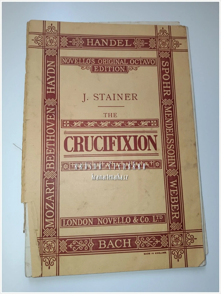 THE CRUCIFIXION | J. Stainer (hudba), Rev. J. Sparrow-Simpson, M.A. (text) | Novello and Company, Limited, London
